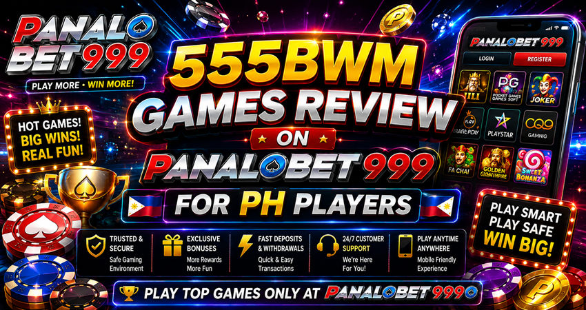 555BWM Games Review on Panalobet 999 for PH Players