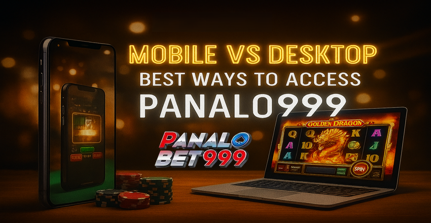 Mobile vs Desktop: Best Ways to Access Panalo999
