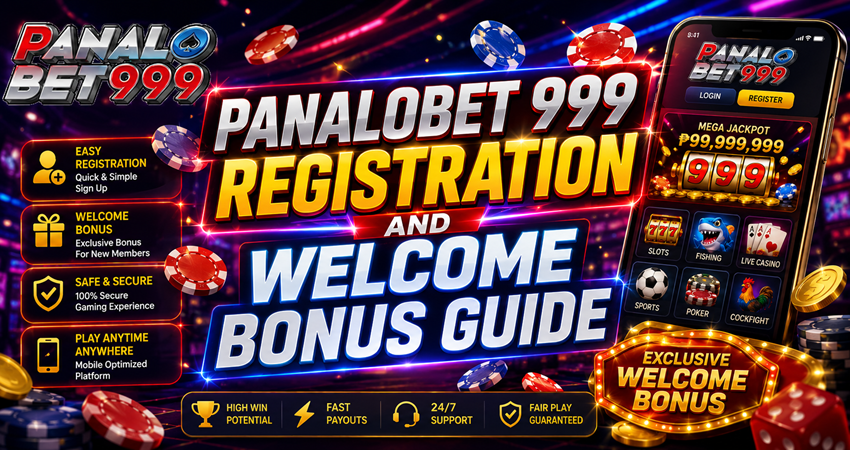 Panalobet 999 Registration and Welcome Bonus Guide