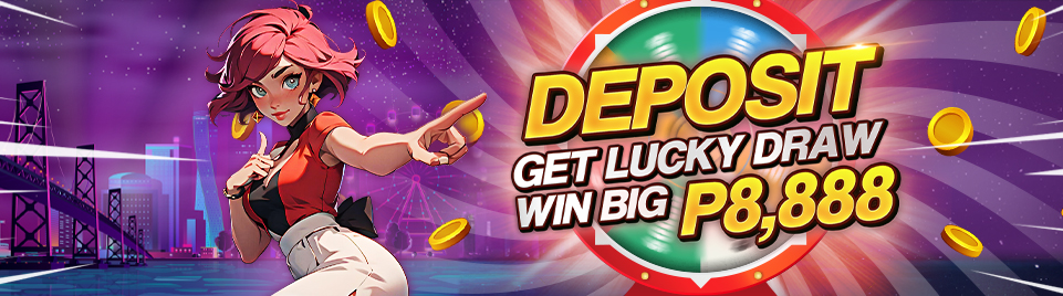 Deposit get Lucky Draw win big P8,888